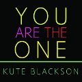 You Are the One Lib/E: A Bold Adventure in Finding Purpose, Discovering the Real You, and Loving Fully - Kute Blackson