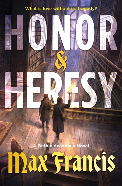 Honor & Heresy - Max Francis