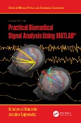 Cover-Bild zum Titel 'Practical Biomedical Signal Analysis Using MATLAB®' von 'Katarzyna J. Blinowska, Jaroslaw Zygierewicz'
