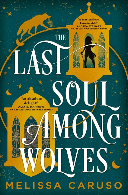 The Last Soul Among Wolves - Melissa Caruso