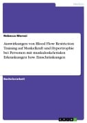 Cover-Bild zum Titel 'Auswirkungen von Blood Flow Restriction Training auf Muskelkraft und Hypertrophie bei Personen mit muskuloskelettalen Erkrankungen bzw. Einschränkungen' von 'Rebecca Morosi'