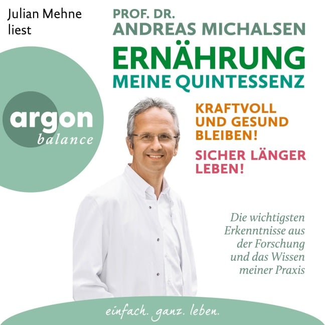 Ernährung. Meine Quintessenz - Andreas Michalsen