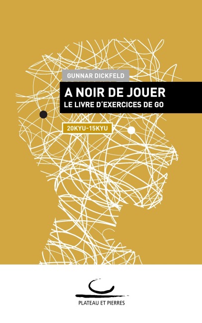 A Noir de Jouer - Gunnar Dickfeld