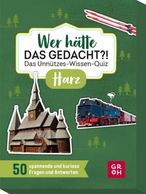 Wer hätte das gedacht?! Das Unnützes-Wissen-Quiz Harz - Almut Hartung