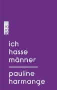 Cover-Bild zum Titel 'Ich hasse Männer' von 'Pauline Harmange'