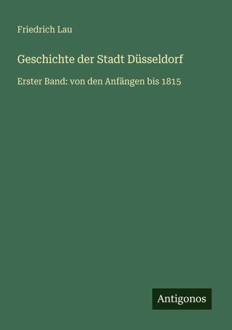 Geschichte der Stadt Düsseldorf - Friedrich Lau
