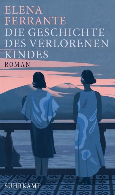 Die Geschichte des verlorenen Kindes - Elena Ferrante