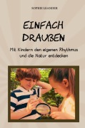 Cover-Bild zum Titel 'Einfach draußen' von 'Sophie Leander'