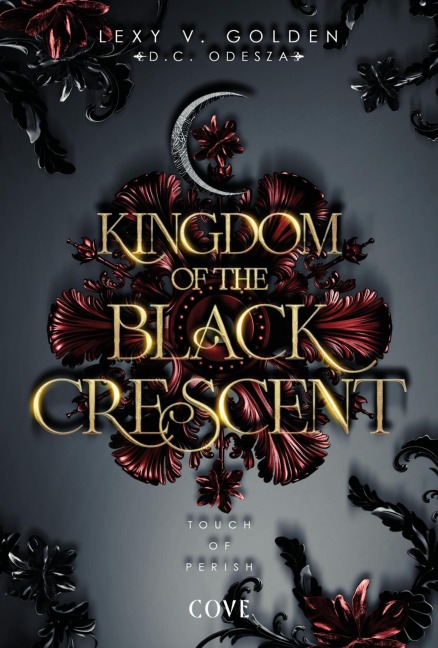 Kingdom of the Black Crescent 1: Touch of Perish - Lexy v. Golden, D. C. Odesza