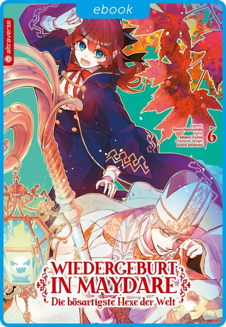 Wiedergeburt in Maydare - Die bösartigste Hexe der Welt 06 - Midori Yuma, Nana Natsunishi