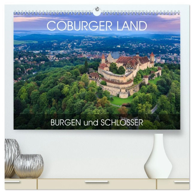 Coburger Land - Burgen und Schlösser (hochwertiger Premium Wandkalender 2026 DIN A2 quer), Kunstdruck in Hochglanz - Val Thoermer