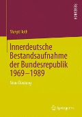 Innerdeutsche Bestandsaufnahme der Bundesrepublik 1969-1989 - Margit Roth