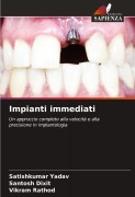Cover-Bild zum Titel 'Impianti immediati' von 'Satishkumar Yadav, Santosh Dixit, Vikram Rathod'