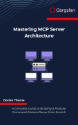 Cover-Bild zum Titel 'Mastering MCP Server Architecture' von 'Dorian Thorne'