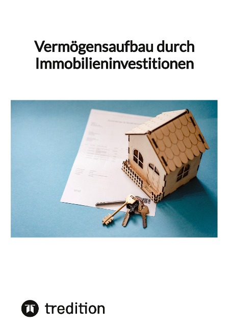 Vermögensaufbau durch Immobilieninvestitionen - Moritz