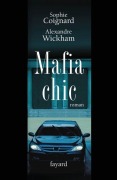 Cover-Bild zum Titel 'Mafia chic' von 'Sophie Coignard, International Council For Philosophy And Humanistic Studies'