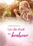 Cover-Bild zum Titel 'Un clin d'oeil au bonheur' von 'Sophie Bouron'