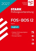 Cover-Bild zum Titel 'STARK Englisch 12. Klasse - Abitur FOS/BOS 2027 Bayern - Prüfungsvorbereitung' von ''