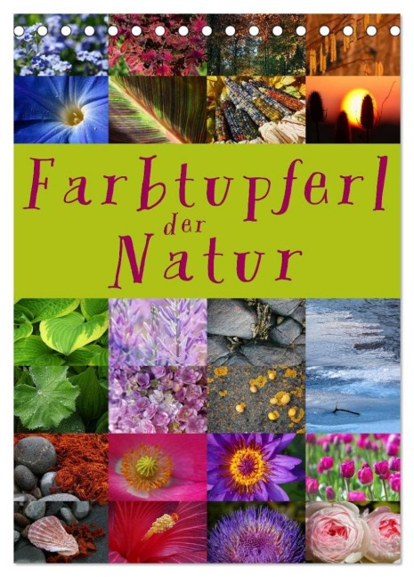 Farbtupferl der Natur (Tischkalender 2026 DIN A5 hoch), CALVENDO Monatskalender - Martina Cross