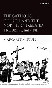 Cover-Bild zum Titel 'The Catholic Church and the Northern Ireland Troubles, 1968-1998' von 'Margaret M. Scull'