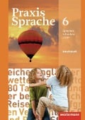 Cover-Bild zum Titel 'Praxis Sprache 6. Arbeitsheft. Realschule, Gesamtschule' von ''