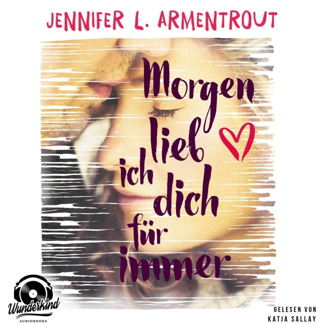 Morgen lieb ich Dich für immer - Jennifer L. Armentrout