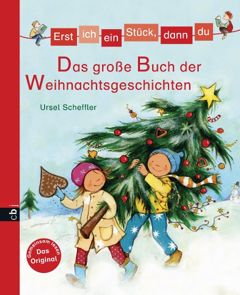 Erst ich ein Stück, dann du - Das große Buch der Weihnachtsgeschichten - Ursel Scheffler