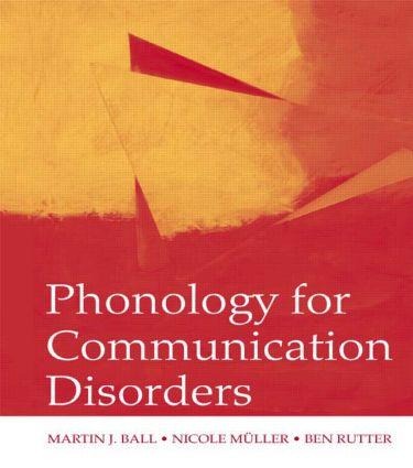 Phonology for Communication Disorders - Martin J Ball, Nicole Muller, Ben Rutter