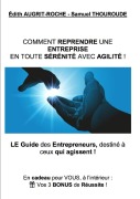 Comment reprendre une Entreprise en toute Sérénité avec Agilité ! - Edith Augrit-Roche, Samuel Thouroude