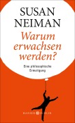 Cover-Bild zum Titel 'Warum erwachsen werden?' von 'Susan Neiman'