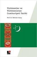 Türkmenler ve Türkmenistan Cumhuriyet Tarihi - Mehmet Saray