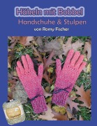 Cover-Bild zum Titel 'Häkeln mit Bobbel - Handschuhe & Stulpen' von 'Romy Fischer'