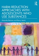 Cover-Bild zum Titel 'Harm Reduction Approaches with Adolescents Who Use Substances' von 'Amanda Reiman, Barry Lessin'