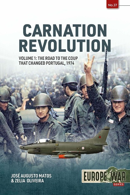 Carnation Revolution - Matos Jose Augusto Matos, Oliveira Zelia Oliveira