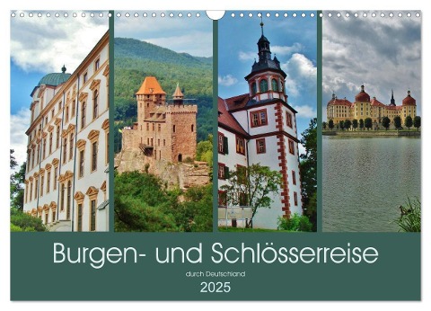 Burgen- und Schlösserreise durch Deutschland (Wandkalender 2025 DIN A3 quer), CALVENDO Monatskalender - Andrea Janke