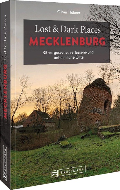 Lost & Dark Places Mecklenburg - Oliver Hübner