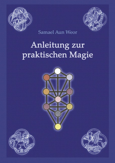 Anleitung zur praktischen Magie - Samael Aun Weor
