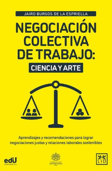 Negociación colectiva de trabajo: ciencia y arte - Jairo Burgos