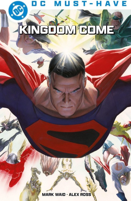 DC Must-Have: Kingdom Come - Mark Waid, Evan Dorkin, Alex Ross