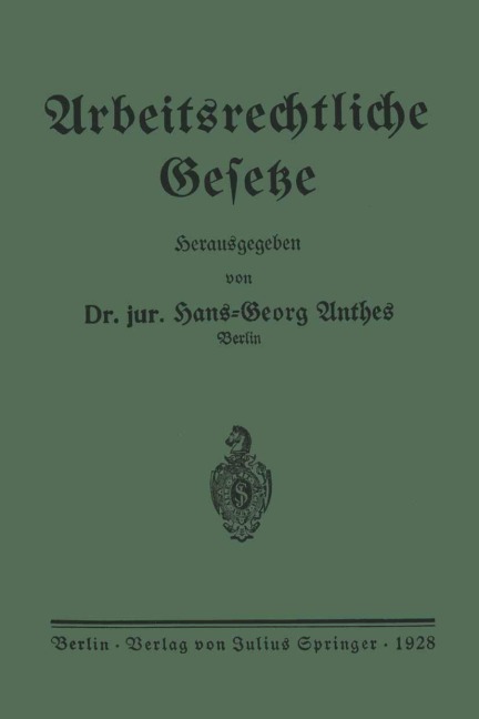 Arbeitsrechtliche Gesetze - Hans-Georg Anthes