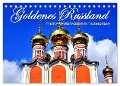 Goldenes Russland - Prachtvolle Kathedralen in Tscheboksary (Tischkalender 2024 DIN A5 quer), CALVENDO Monatskalender - Henning von Löwis of Menar