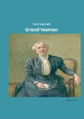 Grand¿maman - René Schickele