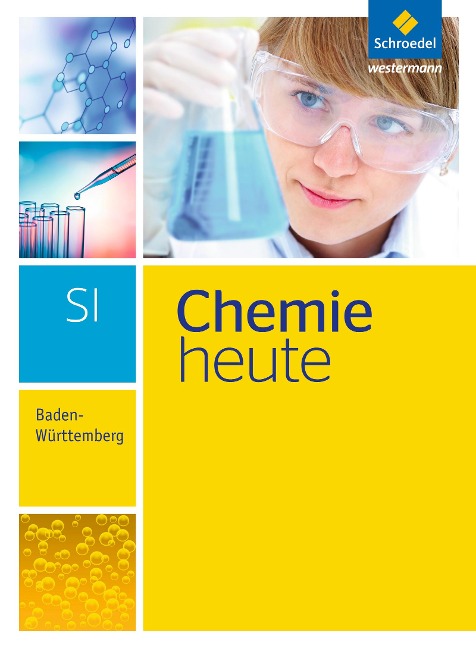 Chemie heute 7 - 10. Schülerband. S1. Baden-Württemberg - 