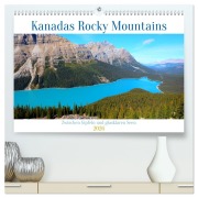 Kanadas Rocky Mountains: Zwischen Gipfeln & glasklaren Seen (hochwertiger Premium Wandkalender 2026 DIN A2 quer), Kunstdruck in Hochglanz - Katarina Schneider