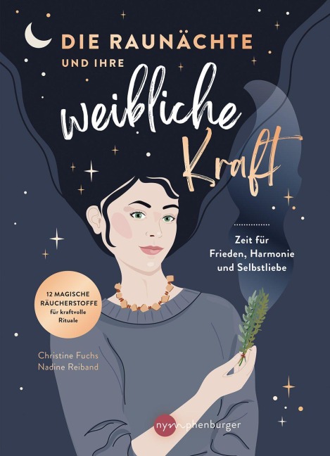 Die Raunächte und ihre weibliche Kraft - Christine Fuchs, Nadine Reiband