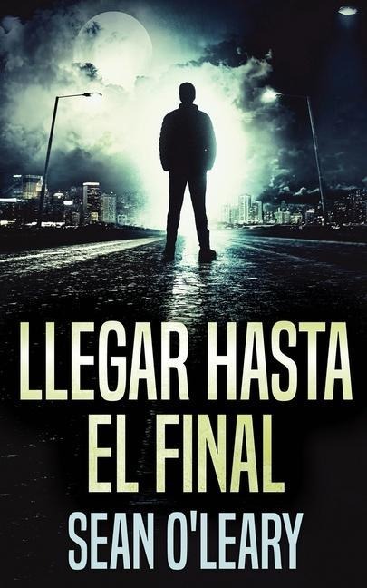 Llegar Hasta El Final - Sean O'Leary
