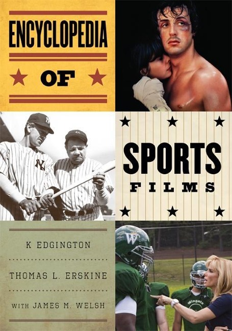 Encyclopedia of Sports Films - K. Edgington, James M. Welsh, Thomas Erskine
