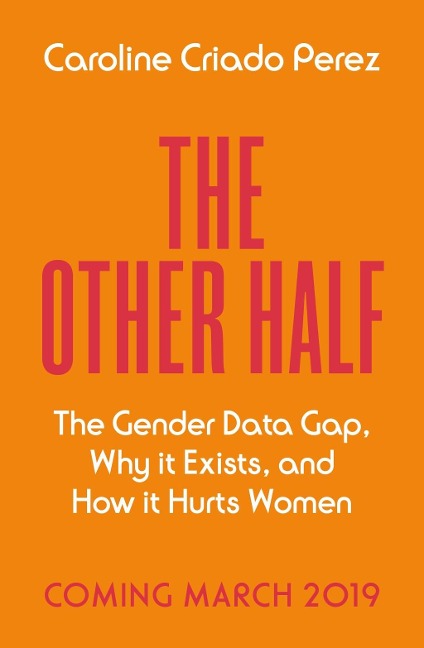 Invisible Women - Caroline Criado Perez