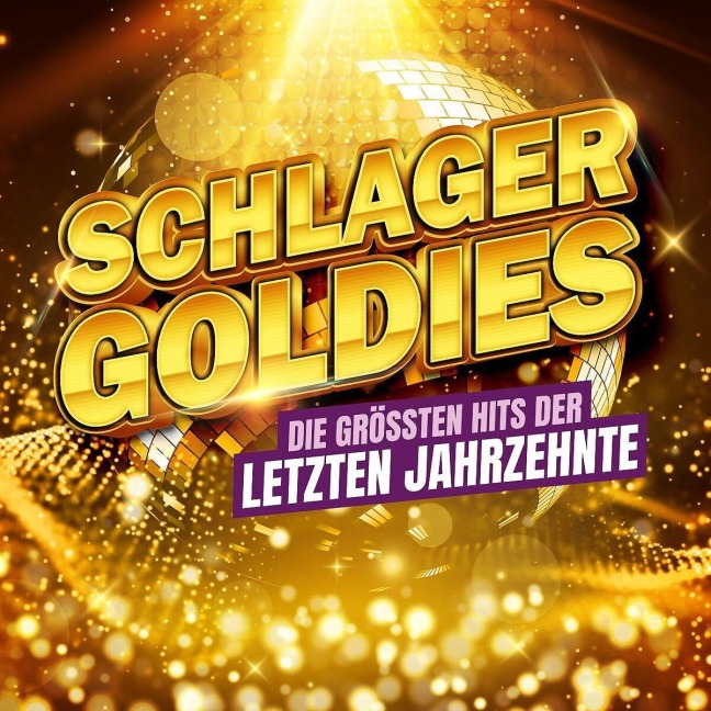 Schlager Goldies - Die größten Hits der letzten Jahrzehnte - Artists Various