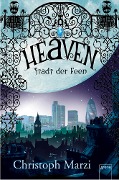 Cover-Bild zum Titel 'Heaven. Stadt der Feen' von 'Christoph Marzi'